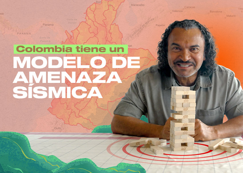 Colombia es un país expuesto a la amenaza sísmica