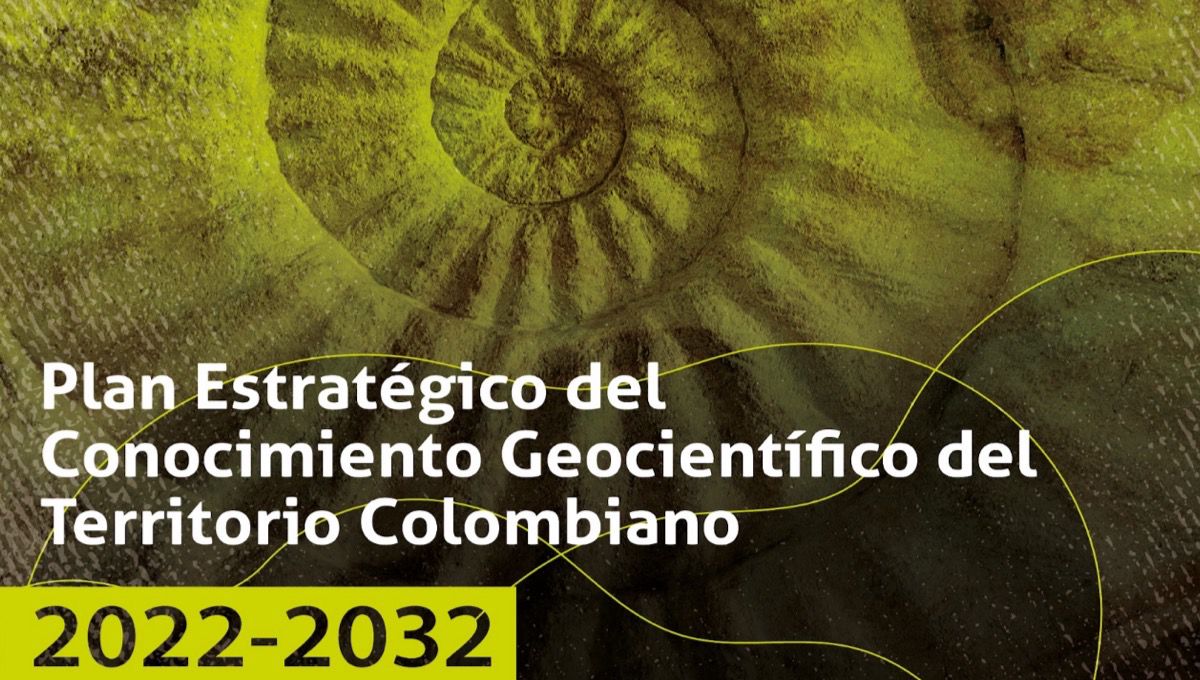 Plan Estratégico del Conocimiento Geocientífico del Territorio Colombiano 2022-2032