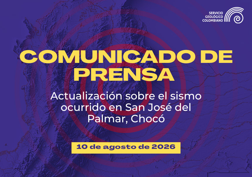 Servicio Geológico Colombiano actualiza la información sobre el sismo ocurrido en San José del Palmar, Chocó