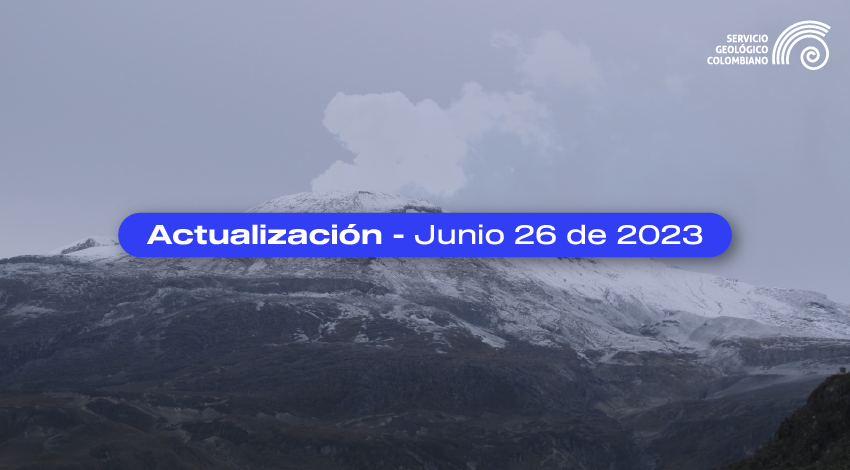 Boletín extraordinario volcán Nevado del Ruiz del 26 de junio