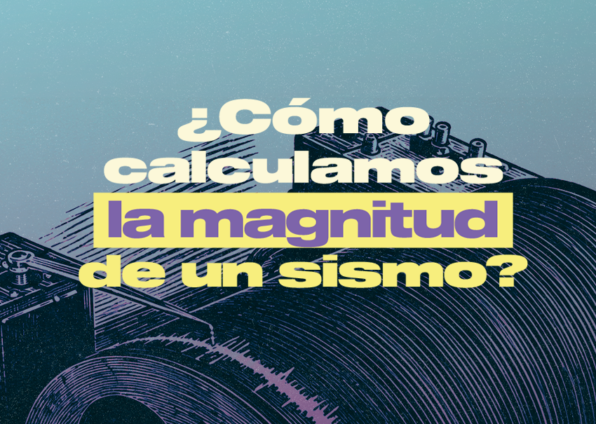 ¿Cómo se calcula la magnitud de un sismo?