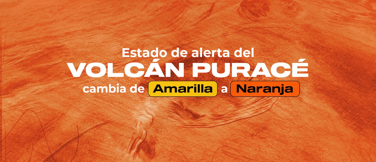 Cambio de estado de alerta Volcán Puracé